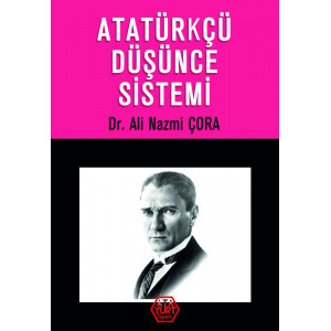 Atatürkçü Düşünce Sistemi - Dr. Ali Nazmi Çora