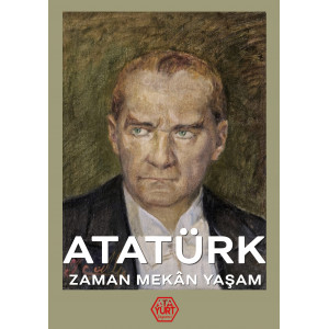 Atatürk - Zaman Mekan Yaşam (Ciltli) - Kolektif