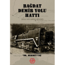 Bağdat Demiryolu Hattı - Mehmet Taş