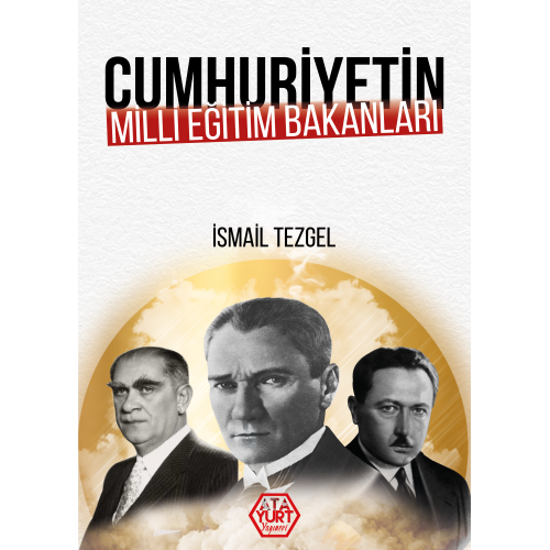 Cumhuriyetin Milli Eğitim Bakanları - İsmail Tezgel