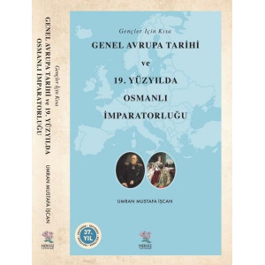 Genel Avrupa Tarihi ve 19. Yüzyılda Osmanlı İmparatorluğu - Umran Mustafa İşcan