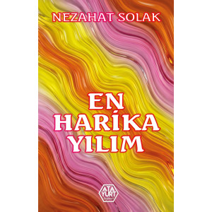 En Harika Yılım - Nezahat Solak