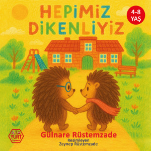 Hepimiz Dikenliyiz - Gülnare Rüstemzade