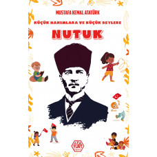 Küçük Hanımlara ve Küçük Beylere Nutuk - Mustafa Kemal Atatürk
