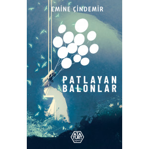 Patlayan Balonlar - Emine Çindemir