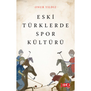 Eski Türklerde Spor Kültürü - Onur Yıldız