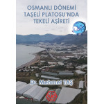 Osmanlı Dönemi Taşeli Platosu’nda Tekeli Aşireti - Dr. Mehmet Taş