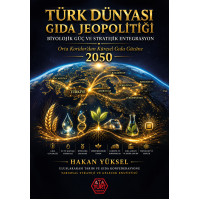 Türk Dünyası Gıda Jeopolitiği - Hakan Yüksel Türk Dünyası Gıda Jeopolitiği - Hakan Yüksel
