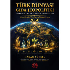 Türk Dünyası Gıda Jeopolitiği - Hakan Yüksel