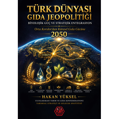 Türk Dünyası Gıda Jeopolitiği - Hakan Yüksel Türk Dünyası Gıda Jeopolitiği - Hakan Yüksel