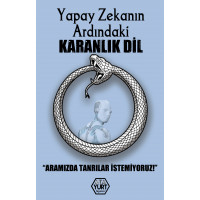 Yapay Zekanın Ardındaki Karanlık Dil - Kamil Kartal