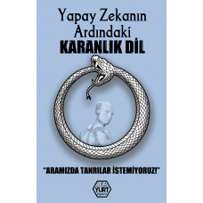 Yapay Zekanın Ardındaki Karanlık Dil - Kamil Kartal