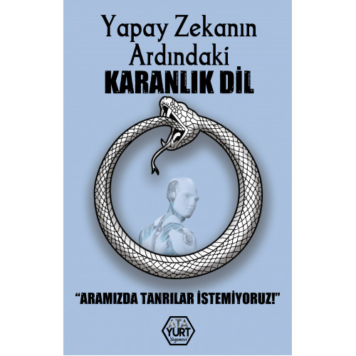 Yapay Zekanın Ardındaki Karanlık Dil - Kamil Kartal