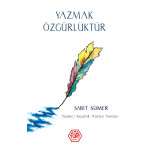 Yazmak Özgürlüktür - Sabit Sümer