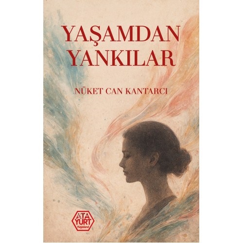 Yaşamdan Yankılar - Nüket Can Kantarcı Yaşamdan Yankılar - Nüket Can Kantarcı