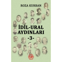 İdil-Ural Aydınları-3 - Roza Kurban